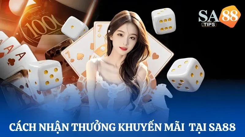 Cách nhận thưởng khuyến mãi thành công tại Sa88